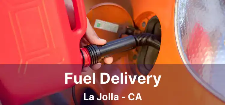 Fuel Delivery La Jolla - CA