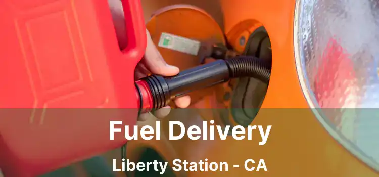 Fuel Delivery Liberty Station - CA