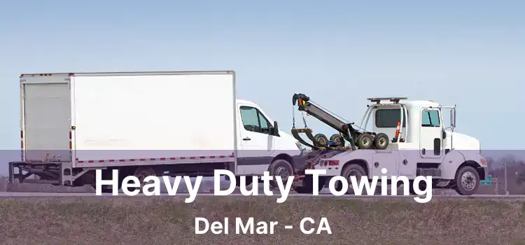 Heavy Duty Towing Del Mar - CA