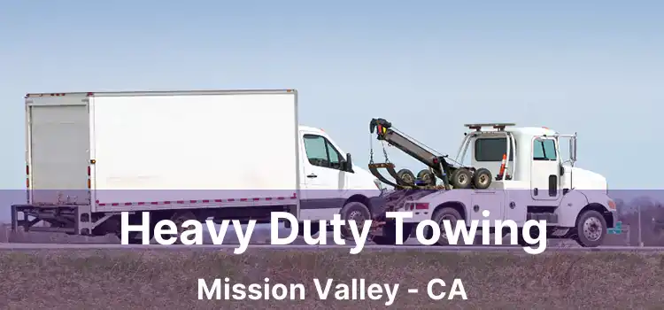 Heavy Duty Towing Mission Valley - CA