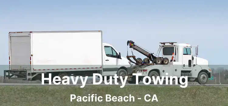 Heavy Duty Towing Pacific Beach - CA