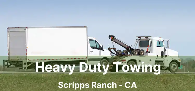 Heavy Duty Towing Scripps Ranch - CA