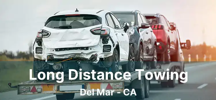 Long Distance Towing Del Mar - CA