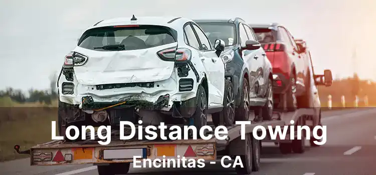 Long Distance Towing Encinitas - CA