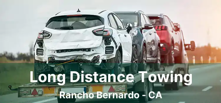 Long Distance Towing Rancho Bernardo - CA