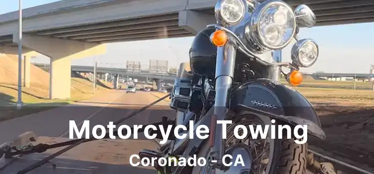 Motorcycle Towing Coronado - CA