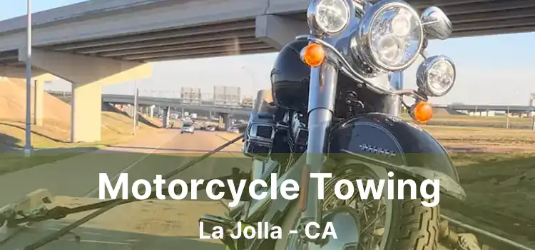 Motorcycle Towing La Jolla - CA