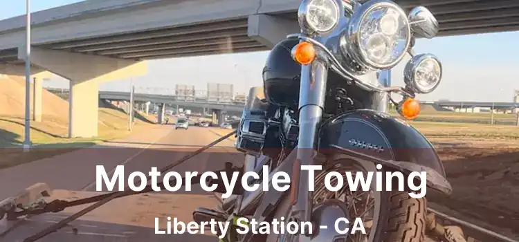 Motorcycle Towing Liberty Station - CA