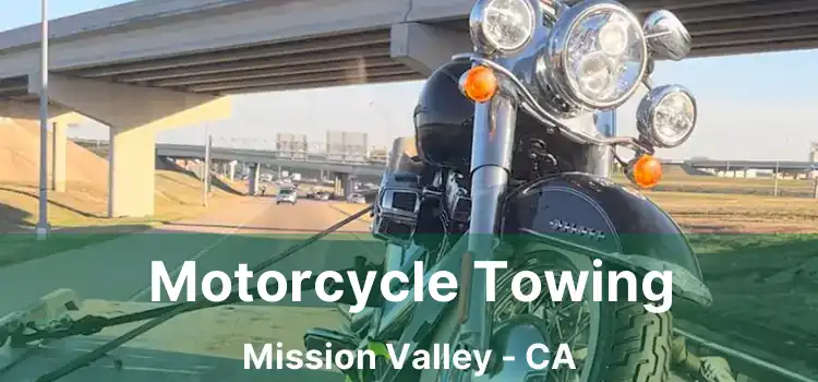 Motorcycle Towing Mission Valley - CA