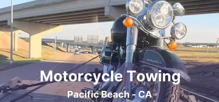 Motorcycle Towing Pacific Beach - CA