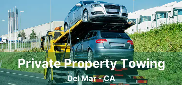 Private Property Towing Del Mar - CA