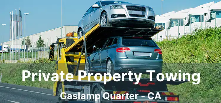 Private Property Towing Gaslamp Quarter - CA