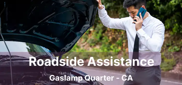 Roadside Assistance Gaslamp Quarter - CA