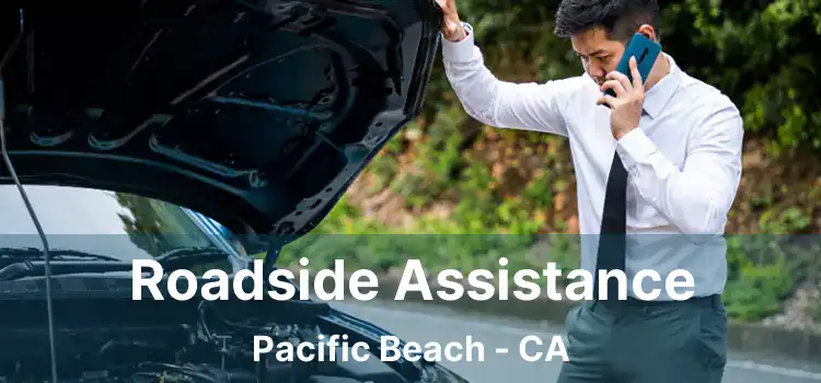 Roadside Assistance Pacific Beach - CA