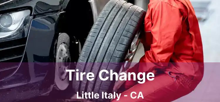 Tire Change Little Italy - CA