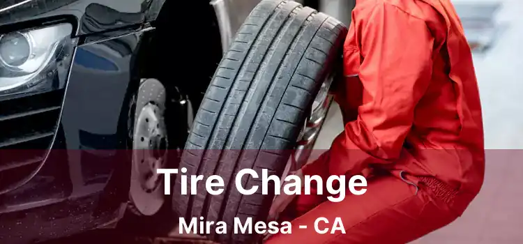 Tire Change Mira Mesa - CA