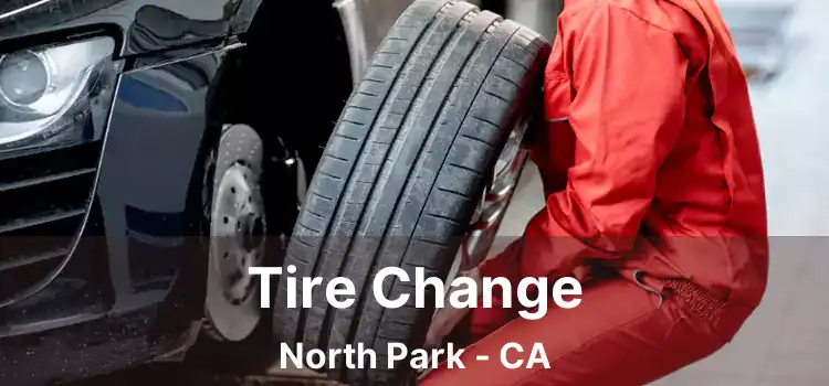 Tire Change North Park - CA
