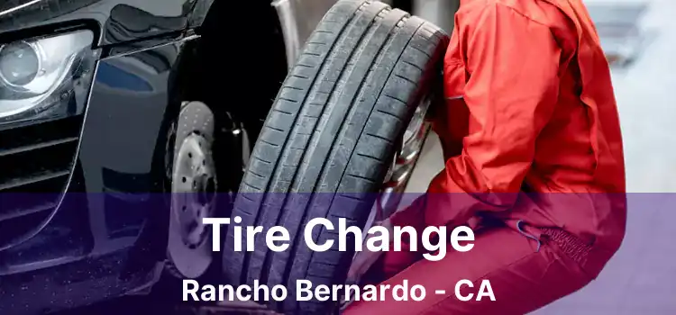 Tire Change Rancho Bernardo - CA