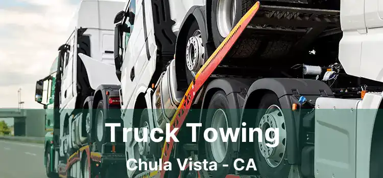 Truck Towing Chula Vista - CA