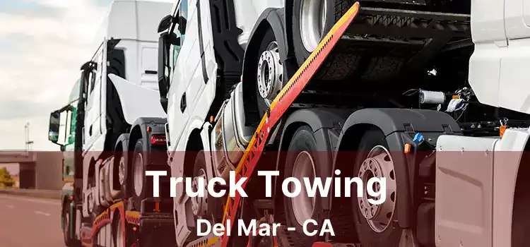 Truck Towing Del Mar - CA