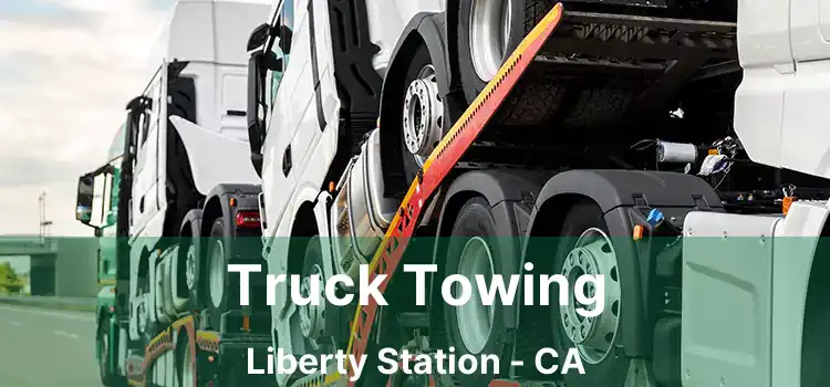 Truck Towing Liberty Station - CA