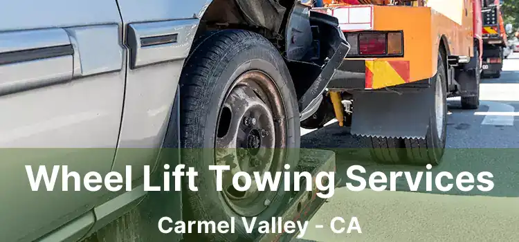 Wheel Lift Towing Services Carmel Valley - CA