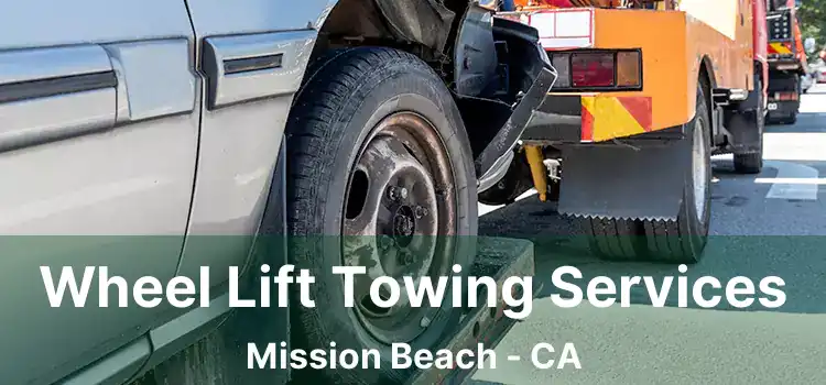 Wheel Lift Towing Services Mission Beach - CA