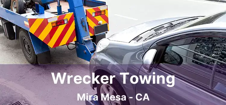 Wrecker Towing Mira Mesa - CA